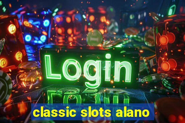 classic slots alano